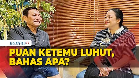 Puan Maharani Ketemu Luhut Binsar Pandjaitan Bahas Apa YouTube