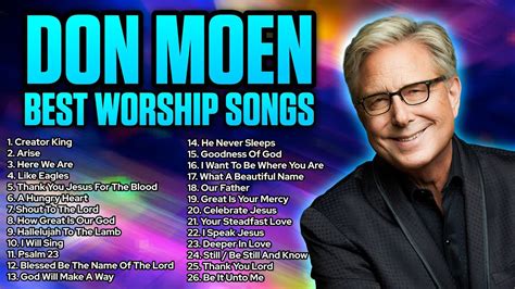 New 2023 Best Playlist Of Don Moen Songs Ultimate Don Moen Full Album