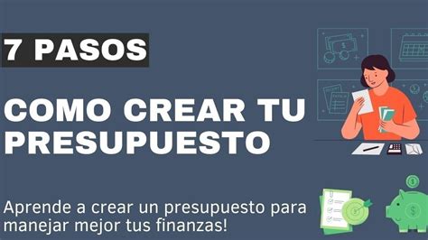 7 Pasos Para Crear Un Presupuesto Efectivo Y Mejorar Tus Finanzas