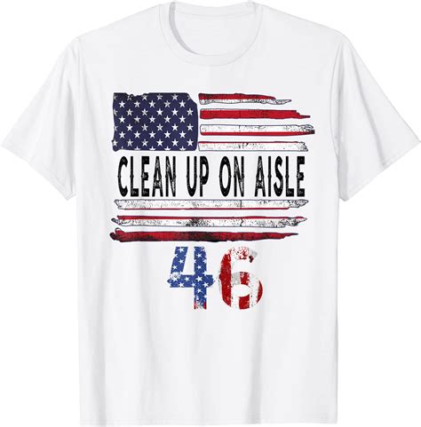Clean Up On Aisle 46 Vintage Us Flag Patriotic Tee Shirt