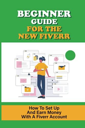 Beginner Guide For The New Fiverr How To Set Up And Earn Money With A Fiverr Account Attract