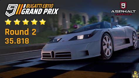 Asphalt 9 Bugatti EB110 MAXED Grand Prix Round 2 35 818 YouTube