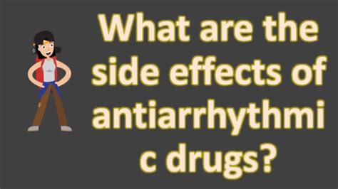 What Are The Side Effects Of Antiarrhythmic Drugs Best Health Faqs Youtube