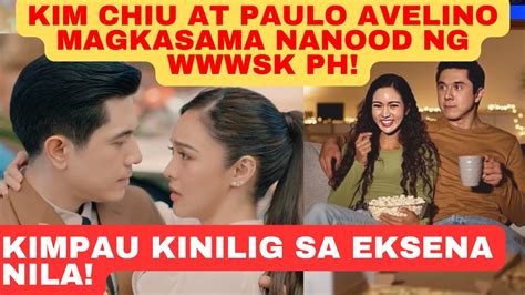 Kim Chiu At Paulo Avelino LIVE IN Na MAGKASAMANG Nanood Ng WWWSK PH