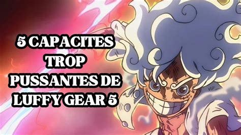 5 CAPACITES BEAUCOUP TROP PUISSANTES DE LUFFY GEAR 5 ONE PIECE YouTube