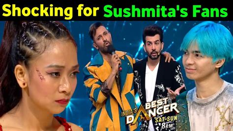 Indias Best Dancer Shocking For Sushmita S Fans Shocking