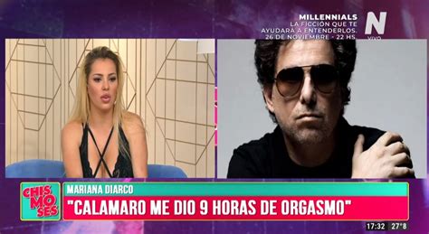 Mariana Diarco Y La Verdad Sobre Las 9 Horas De Orgasmo Con Calamaro