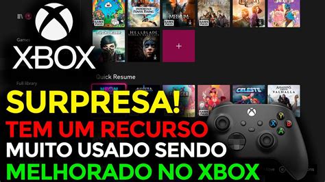 XBOX UM NOVO RECURSO VAI MELHORAR MUITO UM DAS PRINCIPAIS FUNÇÕES DO