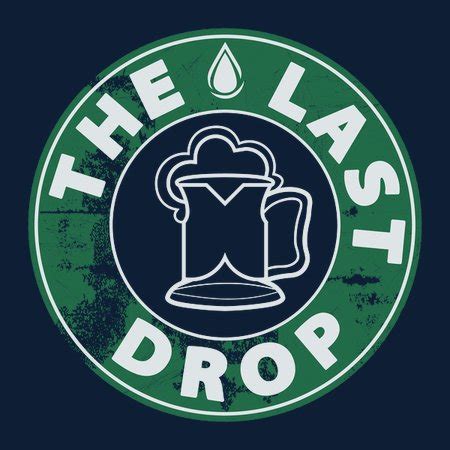 The Last Drop - NeatoShop