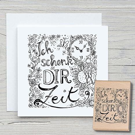 Newstamps Stempel Ich Schenk Dir Zeit Motivstempel Gro Aus Holz