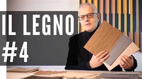 I Materiali Nell Interior Design Il Legno 4 Quarta Parte YouTube