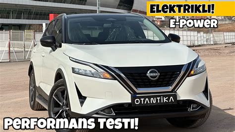 Elektrikli Ama Benzinli Araba Nissan Qashqai E Power Performans Testi