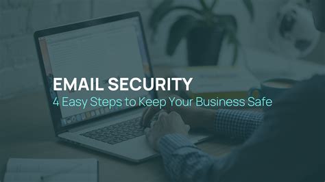 Email Security Easy Steps To Keep Your Business Safe Pc Help