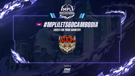 ONE Esports On Twitter Cambodia It S Time To CheerYourCountry