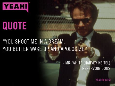 Mr White Reservoir Dogs Quotes. QuotesGram