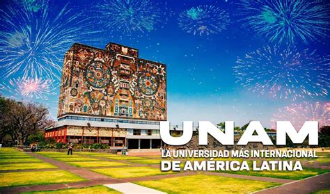 Unam La Universidad M S Internacional De Latinoam Rica Unam Global