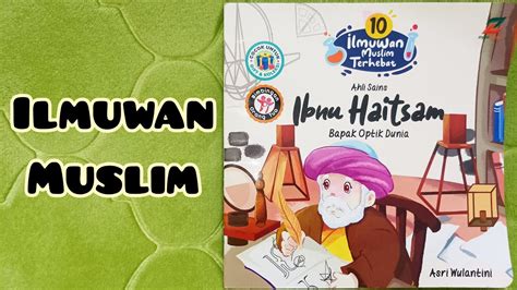 Ilmuwan Muslim Ibnu Haitsam Bapak Optik Dunia Youtube