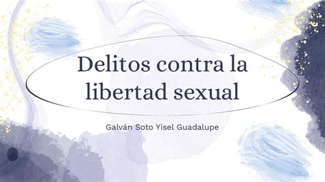 Delitos Contra La Libertad Sexual Jessy González Udocz