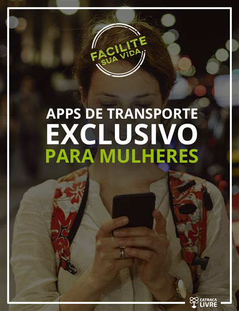 Lista De Aplicativos De Transporte Exclusivos Para Mulheres