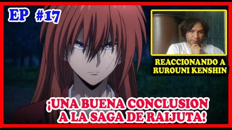 FIN DE LA SAGA DE RAIJUTA RUROUNI KENSHIN 2023 EPISODIO 17