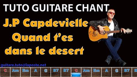 Tuto Guitare chant J P Capdevielle Quand t es dans le désert Accords