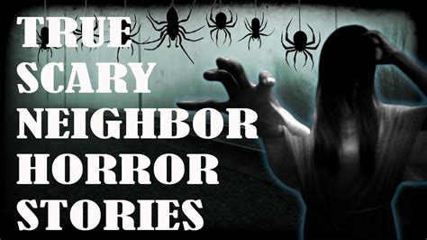 The Neighbor Passed Away Top True Creepy Scary Stories To Keep You