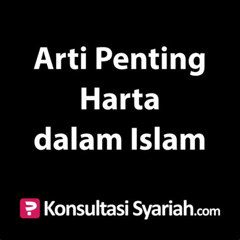 Stream Konsultasi Syariah Arti Penting Harta Dalam Islam By Kajian Net