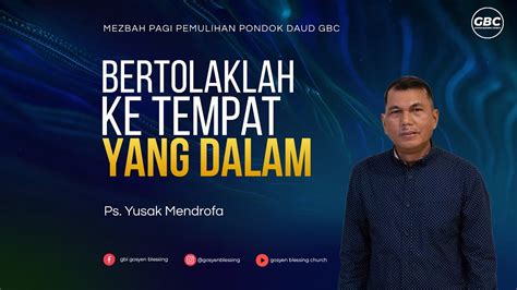 BERTOLAKLAH KE TEMPAT YANG LAIN Ps Yusak Mendrofa I Mezbah Pagi PPD