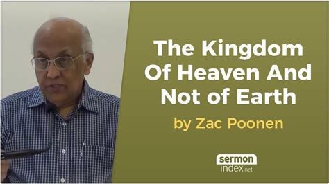 The Kingdom Of Heaven And Not Of Earth By Zac Poonen Youtube