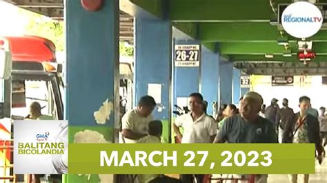 Balitang Bicolandia March 27 2023 YouTube