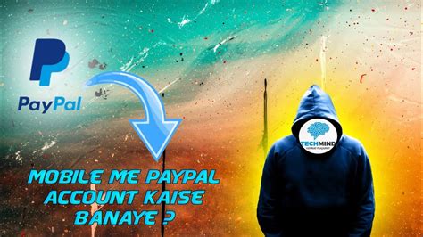 Paypal Account Kaise Banaye Ll How To Open Paypal Account Ll Paypal