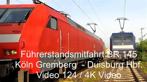 F Hrerstandsmitfahrt Cabview Br K Ln Gremberg Duisburg Hbf