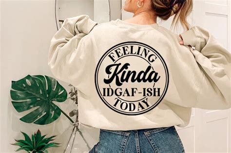 Feeling Kinda Idgaf Ish Today Svg Graphic By Bundle Store Creative