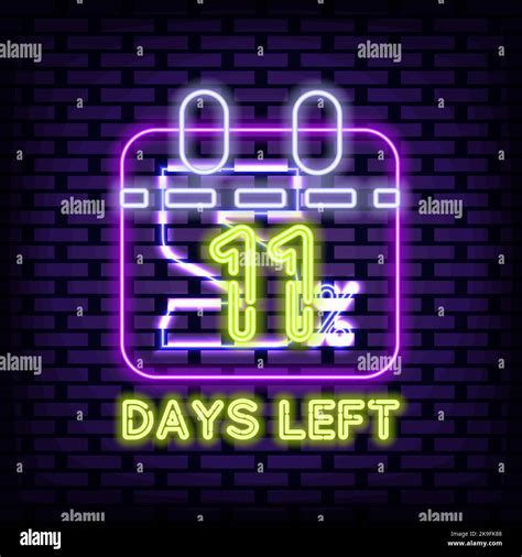 11 Days Left Neon Signboards Neon Script Night Bright Advertising