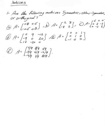 Answered 1 Are The Following Matrices Symmetric Skew Symmetric Or