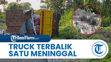 Breaking News Diduga Rem Blong Mobil Truck Di Manggarai Timur Terbalik