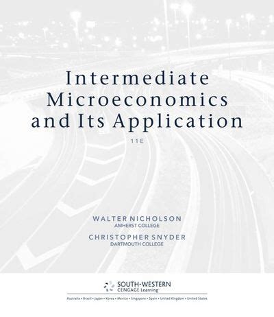 Intermediate Microeconomics And Its Applications By Walter Nicholson