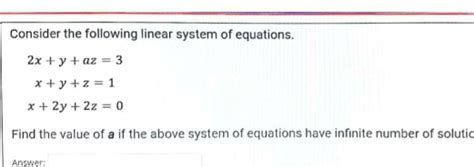 Solved Consider The Following Linear System Of Equations 2x Y Az 3 X