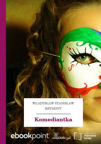 Komediantka Władysław Stanisław Reymont Ebook Ebookpoint pl tu się