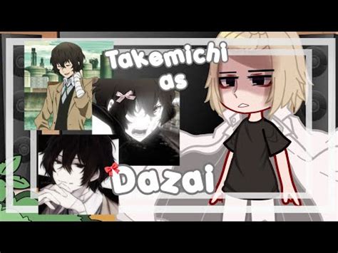 Tokyo Revengers React To Takemichi As Dazai My Au 1 YouTube