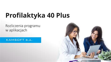 Program Profilaktyka 40 Plus informacje dla placówek medycznych YouTube