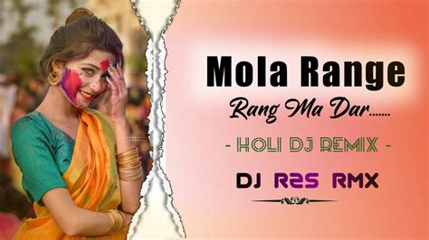 Cg Holi Song Mola Range Ma Cg Dj Holi Song Dj R2s Rmx Cg Holi