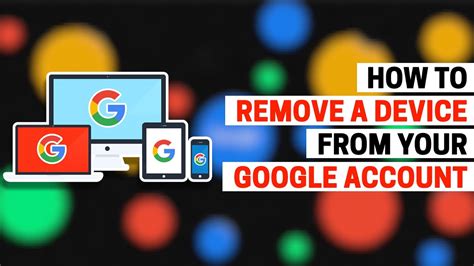 How To Remove A Device From Your Google Account Youtube