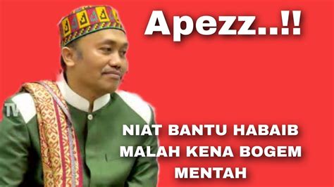 APEZ NIAT BELA HABAIB MALAH KENA BOGEM MENTAH JADI BAHAN TERTAWAAN