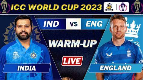 India Vs England Warm Up Match Live Scores Icc Cricket World Cup