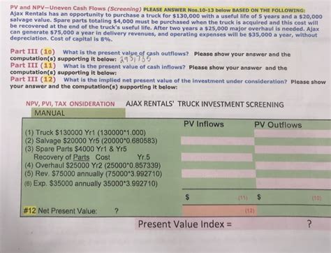 Solved Pv And Npv Uneven Cash Flows Screening Please Chegg