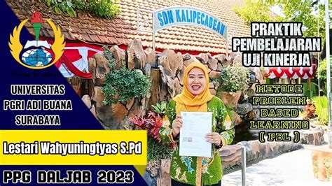 Praktik Pembelajaran Uji Kinerja Ukin Ppg Daljab Angkatan Tahun