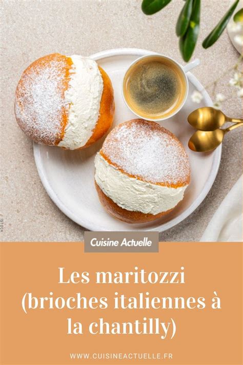 Maritozzi brioches italiennes à la chantilly Recette Brioche