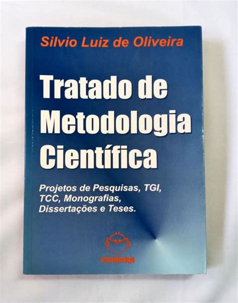 Tratado De Metodologia Científica Silvio Luiz De Oliveira Touché Livros