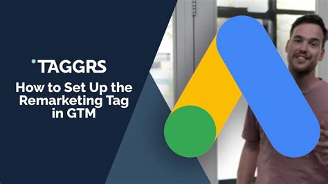 How To Set Up The Google Ads Remarketing Tag In Google Tag Manager